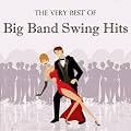 The Very Best Of Big Band Swing Hits