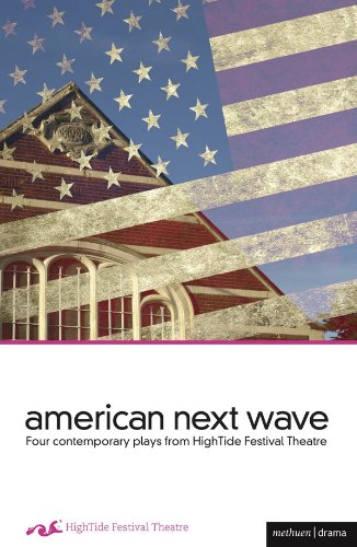 American Next Wave: Four contemporary plays from the HighTide Festival (Play Anthologies), by Laura Marks, Stella Fawn Ragsdale, Mona Mans