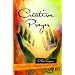 Creative Prayer: Speaking the Language of God's Heart