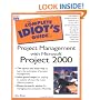 Complete Idiot's Guide to Project Management with Microsoft Project 2000 (Complete Idiot's Guide)