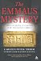 The Emmaus Mystery: Discovering Evidence for the Risen Christ