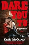 Dare You To (From the author of Pushing the Limits)