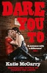 Dare You To (From the author of Pushi...