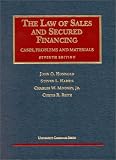 The Law of Sales and Secured Financing: Cases, Problems and Materials (University Casebook)