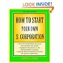 How to Start Your Own 'S' Corporation, Second Edition