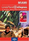 Lonely Planet Six Degrees Series 3: Miami