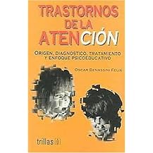Trastornos de la atencion (Origen, diagnostico, tratamiento y enfoque psicoeducativo) (Paperback)