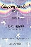 Odyssey of the Soul, A Trilogy: Book I, Apocatastasis (Odyssey of the Soul)
