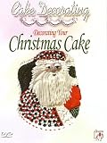 Food and Drink : Cake Decorating - Decorating Your Christmas Cake