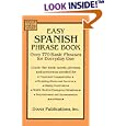 Easy Spanish Phrase Book: Over 770 Basic Phrases for Everyday Use (Dover Easy Phrase)