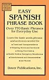 Easy Spanish Phrase Book: Over 770 Basic Phrases for Everyday Use (Dover Easy Phrase)