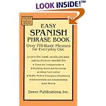 Easy Spanish Phrase Book: Over 770 Basic Phrases for Everyday Use (Dover Easy Phrase)