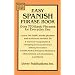 Easy Spanish Phrase Book: Over 750 Basic Phrases for Everyday Use (Dover Easy Phrase Books)