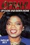 Oprah!  Up Close And Down Home