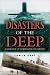 Book Disasters of the Deep: A History of Submarine Tragedies