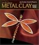 New Directions in Metal Clay: 25 Creative Jewelry Projects