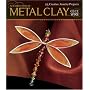 New Directions in Metal Clay: 25 Creative Jewelry Projects
