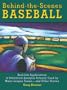Behind-The-Scenes Baseball: Real-Life Applications of Statistical Analysis Actually Used by Major League Teams...and Other Stories