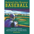 Click here to buy Behind-The-Scenes Baseball: Real-Life Applications of Statistical Analysis Actually Used by Major League Teams...and... by Doug Decatur.