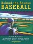 Behind-The-Scenes Baseball: Real-Life Applications of Statistical Analysis Actually Used by Major League Teams...and Other Stories