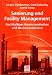 Sanierung und Facility Management: Nachhaltiges Bauinstandhalten und Bauinstandsetzen