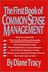 The First Book of Common-Sense Management