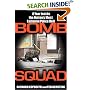 Bomb Squad: A Year Inside the Nation's Most Exclusive Police Unit