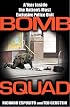 Bomb Squad: A Year Inside the Nation's Most Exclusive Police Unit