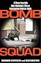 Bomb Squad: A Year Inside the Nation's Most Exclusive Police Unit