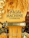 The Pasta Machine Cookbook