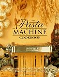 The Pasta Machine Cookbook