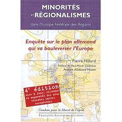 Minorit�s et r�gionalismes dans l'Europe F�d�rale des R�gions : Enqu�te sur le plan allemand qui va bouleverser l'Europe