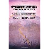 OvercomingtheEnemyWithin:AJourneytoEnlightenment