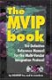 The MVIP Book; The Definitive Reference Manual For The Multi-Vendor Integration Protocol; The Worldwide Computer Telephony Standard