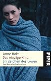 Das einzige Kind - Im Zeichen des Löwen: Zwei Bestseller in einem Band