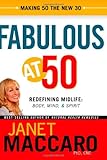 Fabulous at 50: Redefining midlife: body, mind and spirit