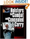 Holsters for Combat and Concealed Carry