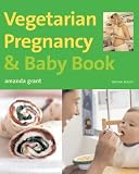 Used : Vegetarian Pregnancy and Baby Book (Mitchell Beazley Food)