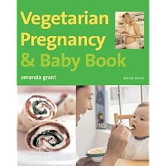 Vegetarian Pregnancy and Baby Book (Mitchell Beazley Food)