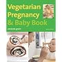Vegetarian Pregnancy and Baby Book (Mitchell Beazley Food)