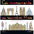 Ces monuments qui racontent Paris