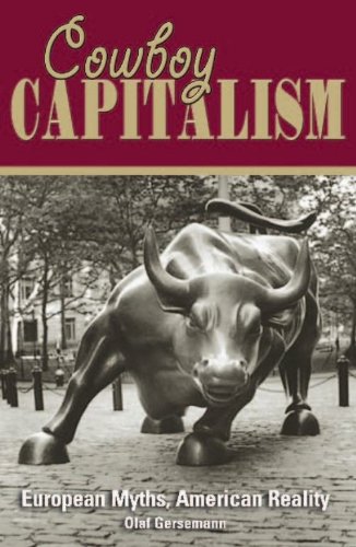 Cowboy Capitalism: European Myths, American Reality