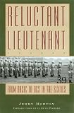 Reluctant Lieutenant: From Basic to Ocs in the Sixties (Texas a & M University Military History Series)