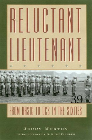 Reluctant Lieutenant: From Basic to OCS in the Sixties (Williams-Ford Texas A&M University Military History Series)
