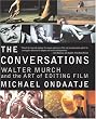 The Conversations: Walter Murch and the Art of Editing Film