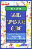 Family Adventure Guide: Utah