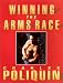 Winning the Arms Race