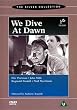 We Dive At Dawn [DVD] [1943]