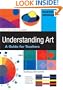 Understanding Art: A Guide for Teachers