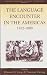 The Language Encounter in the Americas, 1492-1800: A Collection of Essays (European Expansion and Global Interaction)